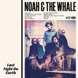 Noah And The Whale – Last Night On Earth