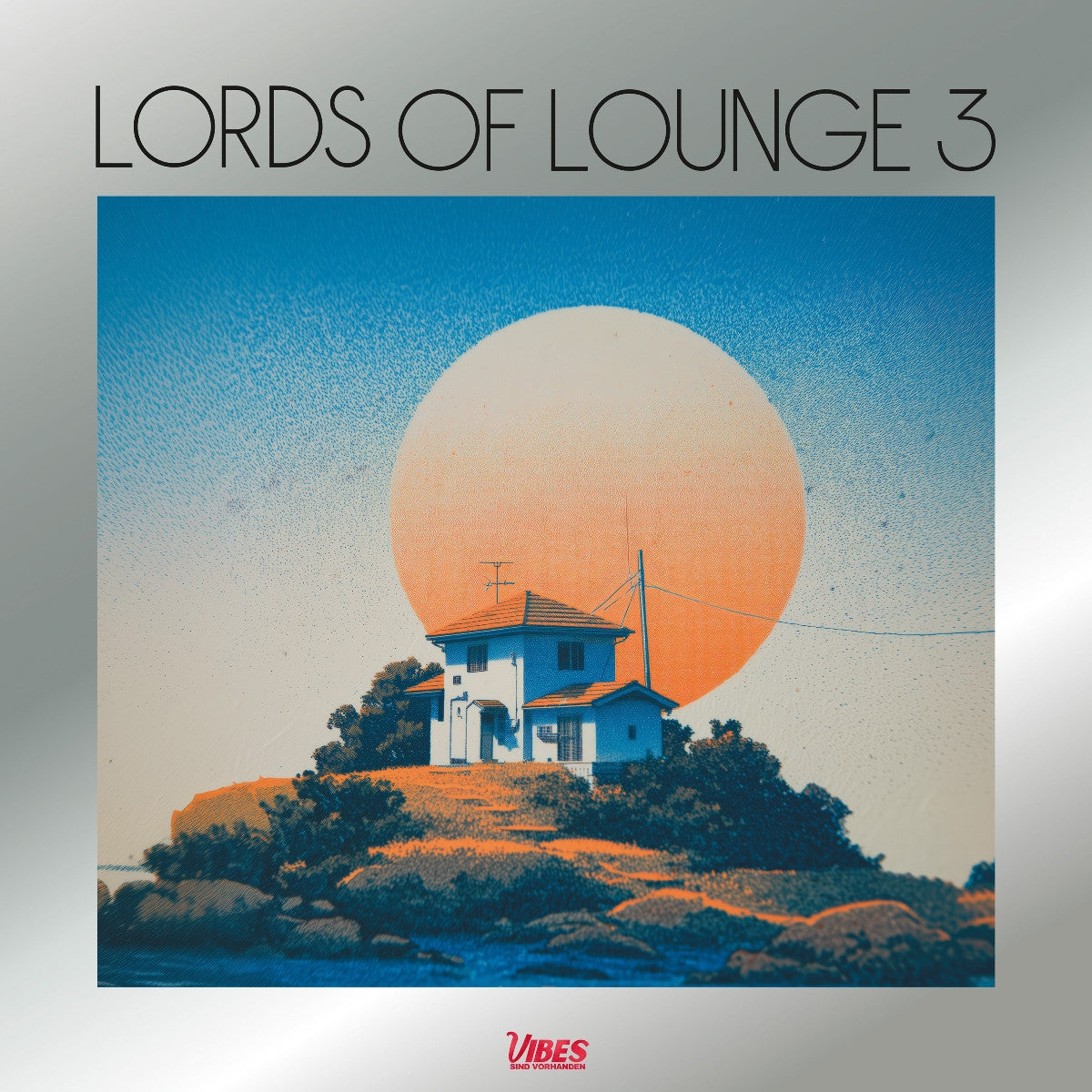 Lords Of Lounge – Lords Of Lounge III
