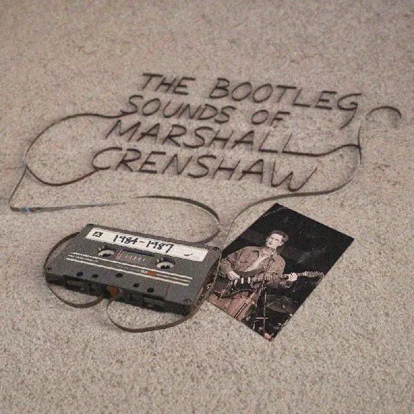 Marshall Crenshaw – The Bootleg Sounds of Marshall Crenshaw 1984–1989 | (RSD 2026)
