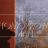 Micah P. Hinson – The Tomorrow Man