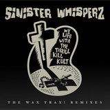 My Life With The Thrill Kill Kult – Sinister Whispers: The Wax Trax! Years Remixed | (RSD 2026)