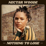 Nectar Woode - Nothing To Lose (12" EP)