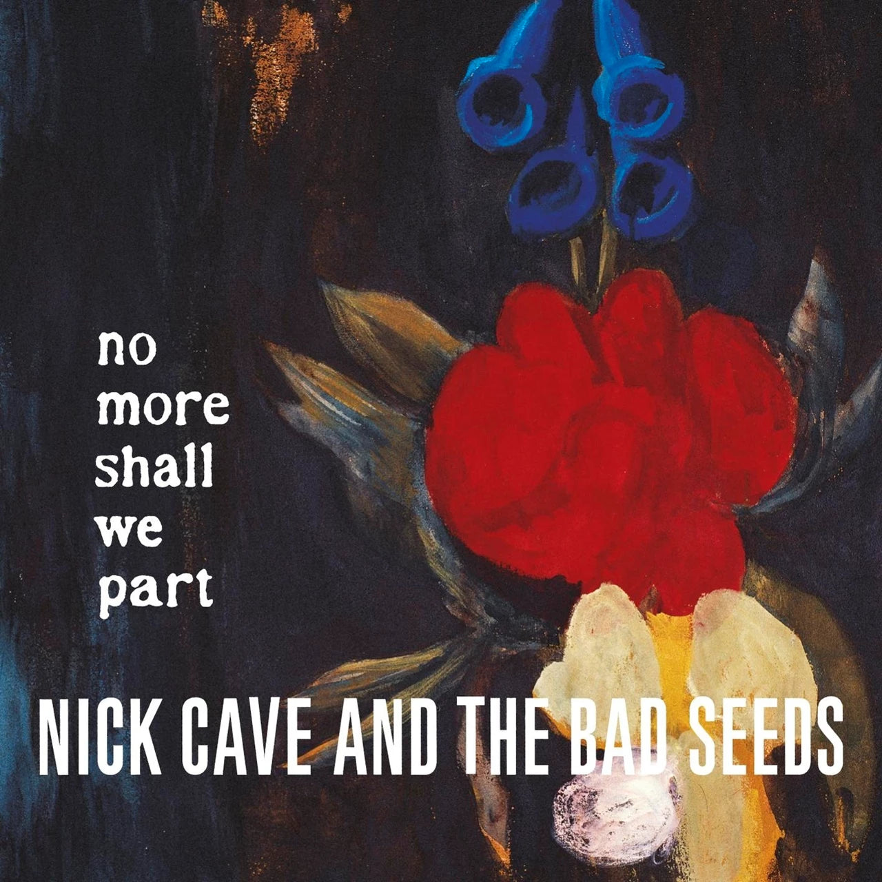 Nick Cave & The Bad Seeds - No More Shall We Part