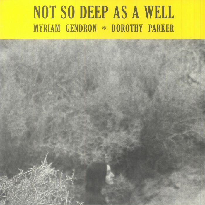 Myriam Gendron - Not So Deep As A Well