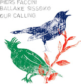 Piers Faccini & Ballake Sissoko - Our Calling