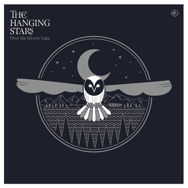 The Hanging Stars – Over The Silvery Lake
