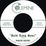 Parlor Greens – Auld Lang Syne / Everyday Will Be Like A Holiday (7" Vinyl)