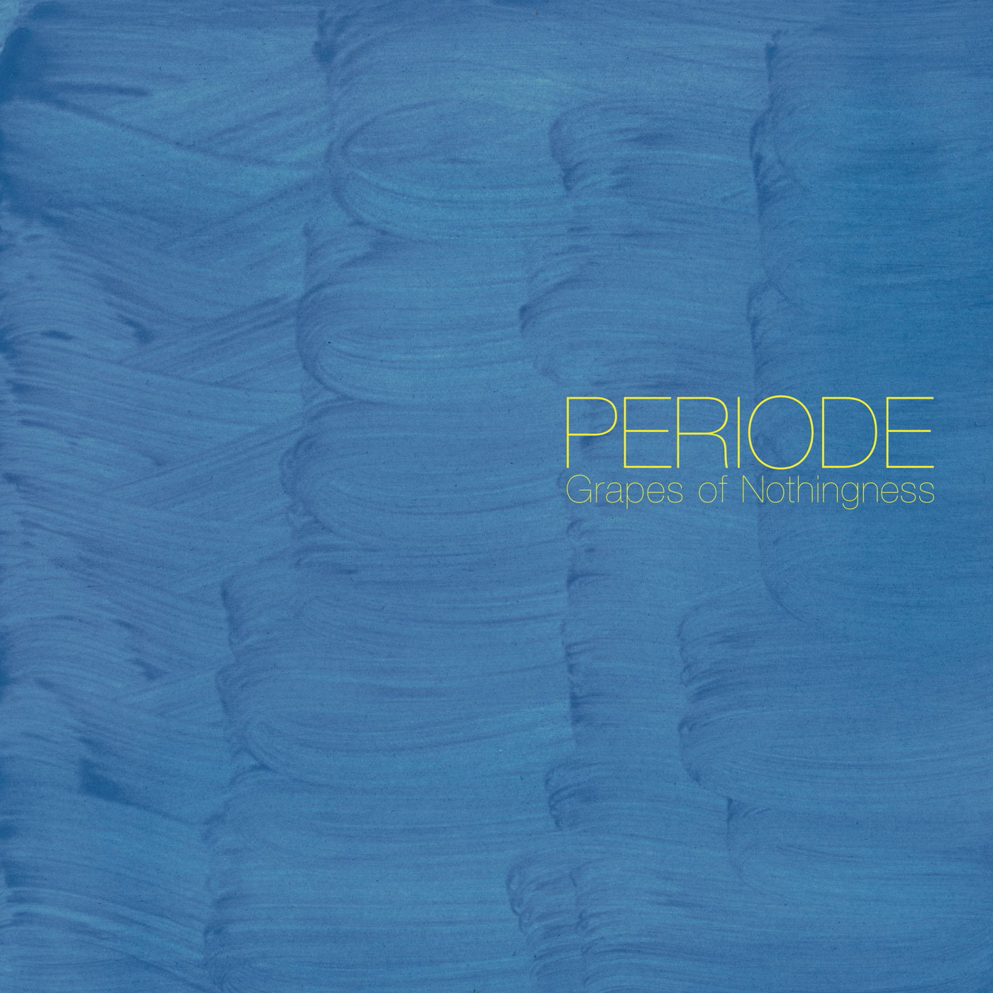 Periode – Grapes of Nothingness