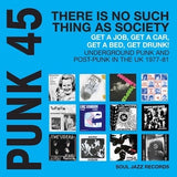 VA / Soul Jazz Records Presents - PUNK 45: There's No Such Thing As Society - Get A Job, Get A Car, Get A Bed, Get Drunk! Underground Punk in the UK 1977-81 (Cyan Colour Vinyl)
