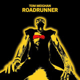 Tom Meighan - Roadrunner (Black / Red Splatter Vinyl)