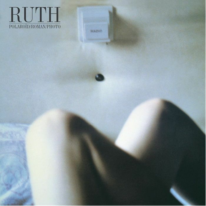 Ruth – Polaroid/Roman/Photo (40th Anniversary Edition LP + 7")