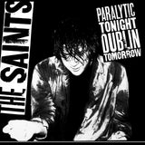 The Saints - Paralytic Tonight, Dublin Tomorrow | Record Store Day 2025