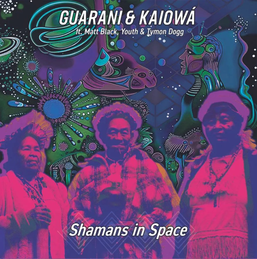 Guarani & Kaiowá – Shamans In Space | (RSD 2026)