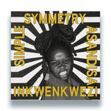 Simple Symmetry / Asandisa – Inkwenkwezi