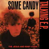 The Jesus and Mary Chain – Some Candy Talking (40th Anniversary) (12" Vinyl) | (RSD 2026)