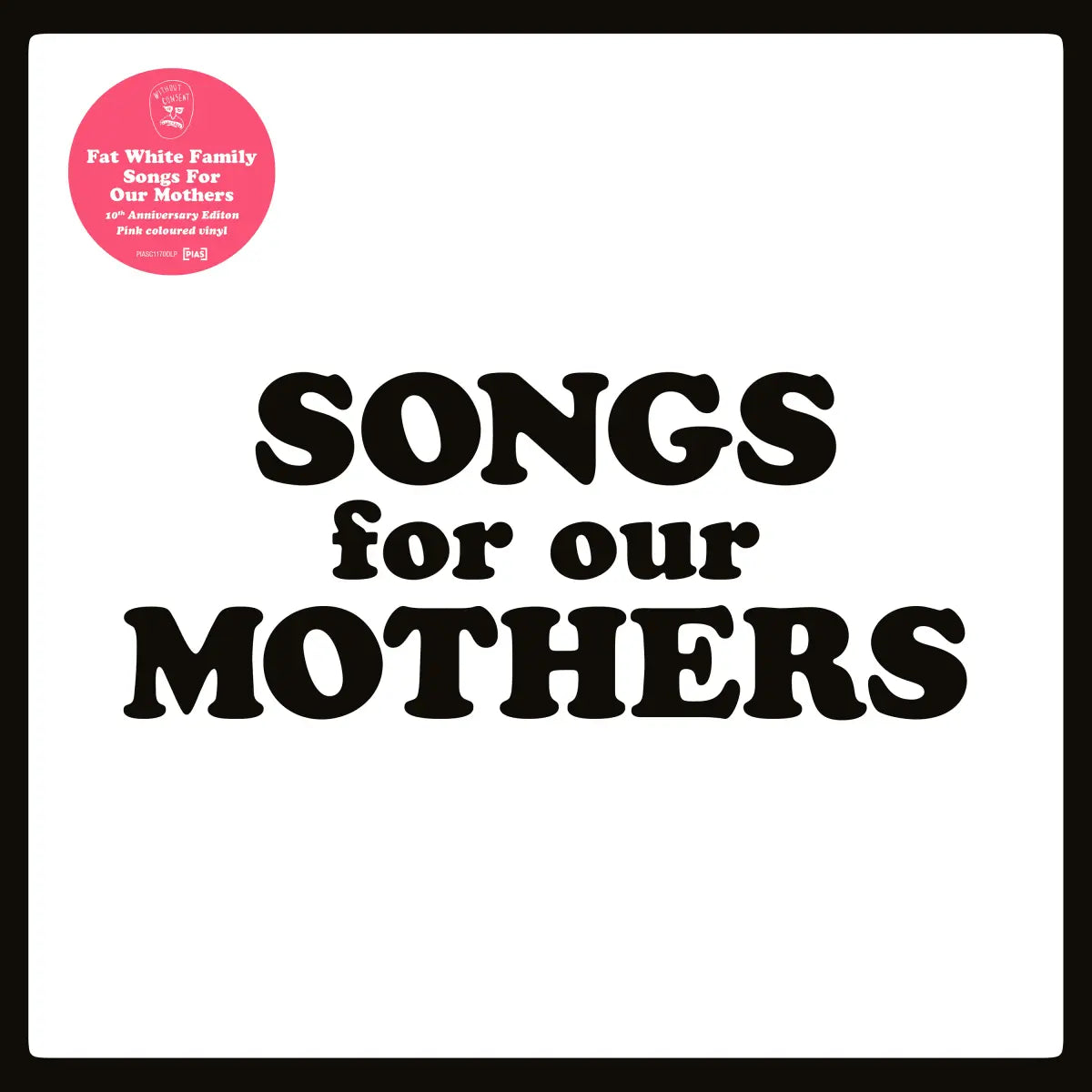 The Fat White Family - Songs for Our Mothers (10th Anniversary Vinyl)