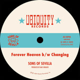 Sons of Sevilla - Forever Heaven b/w Changing (Black Vinyl)