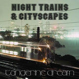 Tangerine Dream – Night Trains & Cityscapes (12" | RSD 2026)