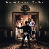 Scissor Sisters – Ta Dah! (1LP Vinyl)