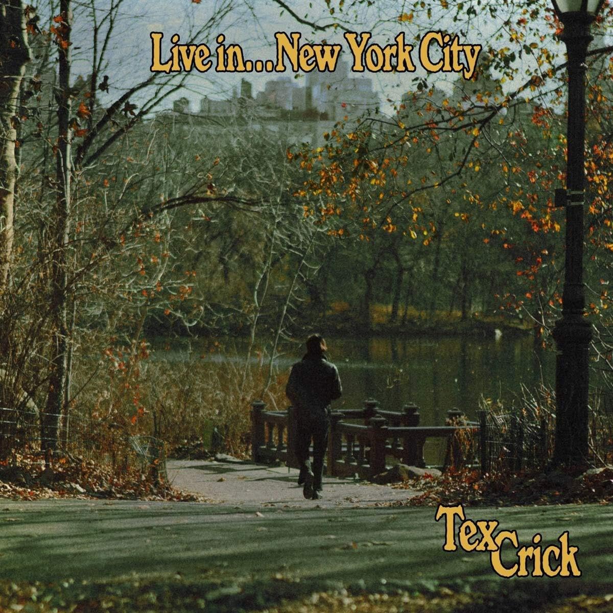 Tex Crick – Live In... New York City