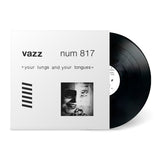 Vazz - Your Lungs and Your Tongues