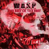 W.A.S.P. – The Best Of The Best (2LP Black Vinyl)