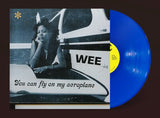 Wee – You Can Fly On My Aeroplane (Deep Sky Blue Vinyl)
