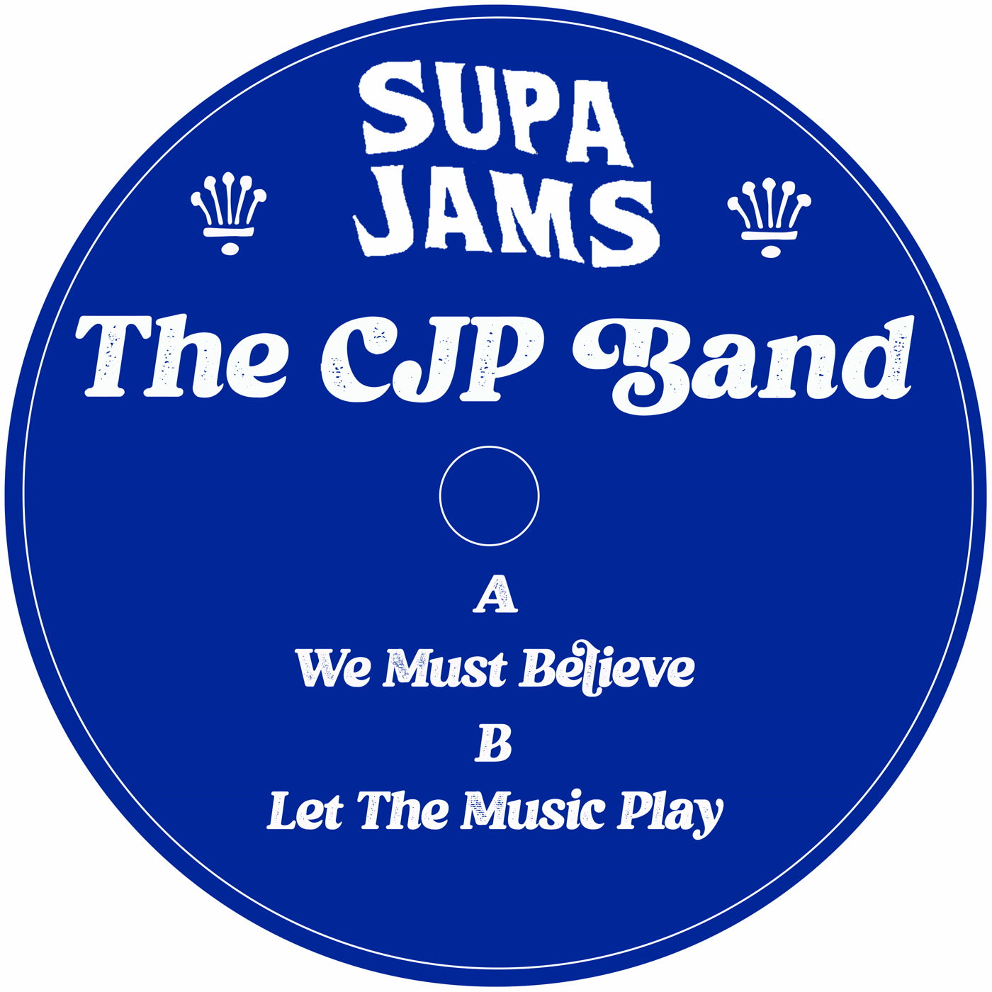 The CJP Band – We Must Believe (12" Vinyl)