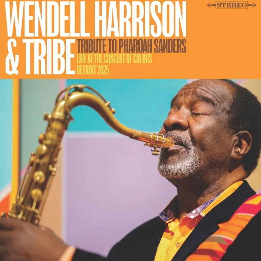 Wendell Harrison and Tribe – A Tribute to Pharoah Sanders | (RSD 2026)