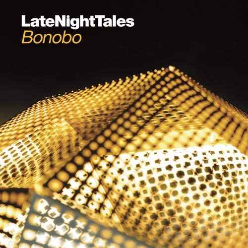 Bonobo - Late Night Tales: Bonobo