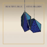 Steve Pilgrim - Beautiful Blue (Transparent Blue Vinyl)