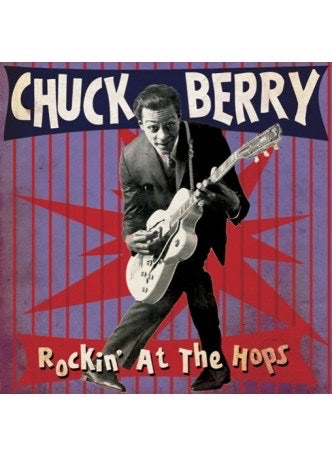 Chuck Berry - Rockin' At The Hops