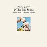 Nick Cave & The Bad Seeds - Abbatoir Blues / The Lyre Of Orpheus