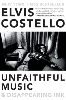 Elvis Costello - Elvis Costello Unfaithful Music & Disappearing Ink Book