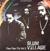 Slum Village - Fan-Tas-Tic Vol 1