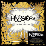 The Hoosiers - The Trick To Life (140g Black Vinyl, 15th Anniversary)