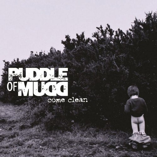 Puddle Of Mudd  - Come Clean