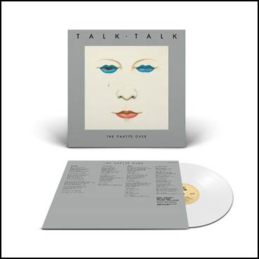 Talk Talk - The Party's Over (40th Anniversary White Vinyl)