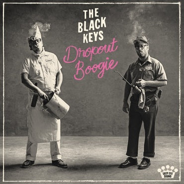The Black Keys - Drop Out Boogie