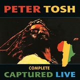 Peter Tosh  - Complete Captured Live