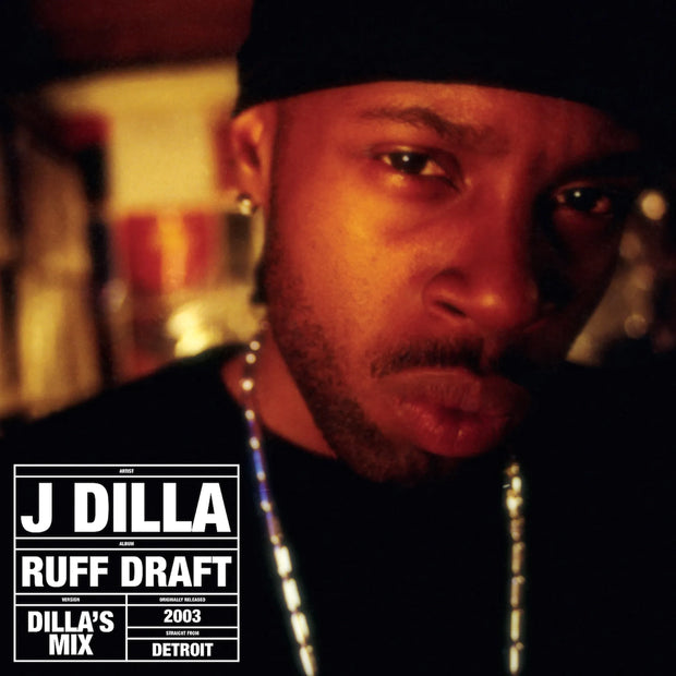 J Dilla - Ruff Draft: Dilla’s Mix
