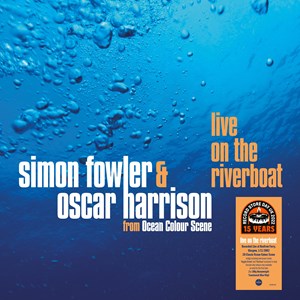Simon Fowler & Oscar Harrison - Live On The River Boat (Blue Vinyl)