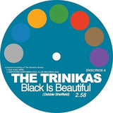 The Trinikas - Black Is Beautiful/Remember Me